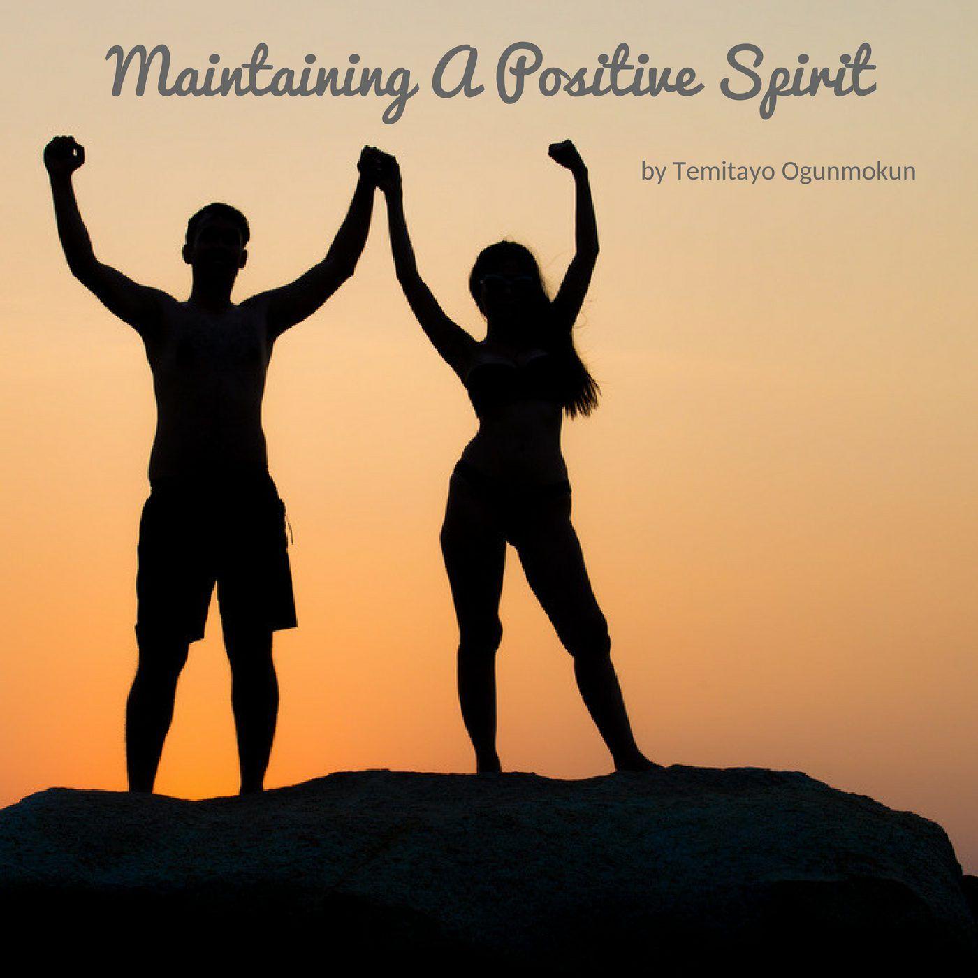 MAINTAINING A POSITIVE SPIRIT cover image