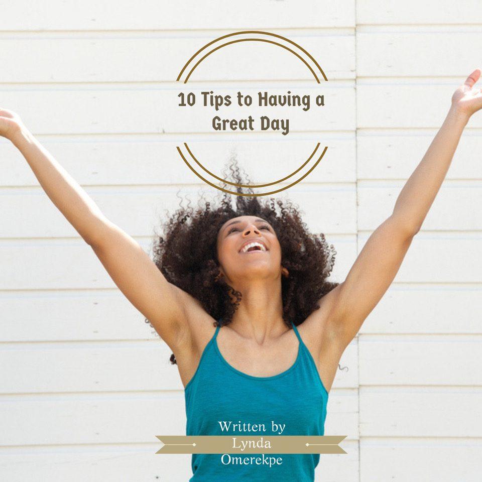 10 Tips to Having a Great Day cover image