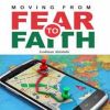 Moving from Fear to Faith